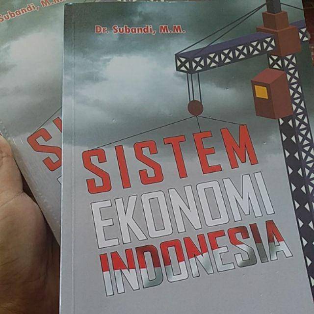 Cover SISTEM EKONOMI INDONESIA / Dr. SUBANDI,M.M
