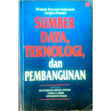 Cover PROSPEK EKONOMI INDONESIA JANGKA PENDEK :  SUMBER DAYA, TEKNOLOGI, DAN PEMBANGUNAN / MOHAMMAD ARSJAD ANWAR