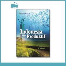 Cover INDONESIA YANG PRODUKTIF / M. SUBANDI