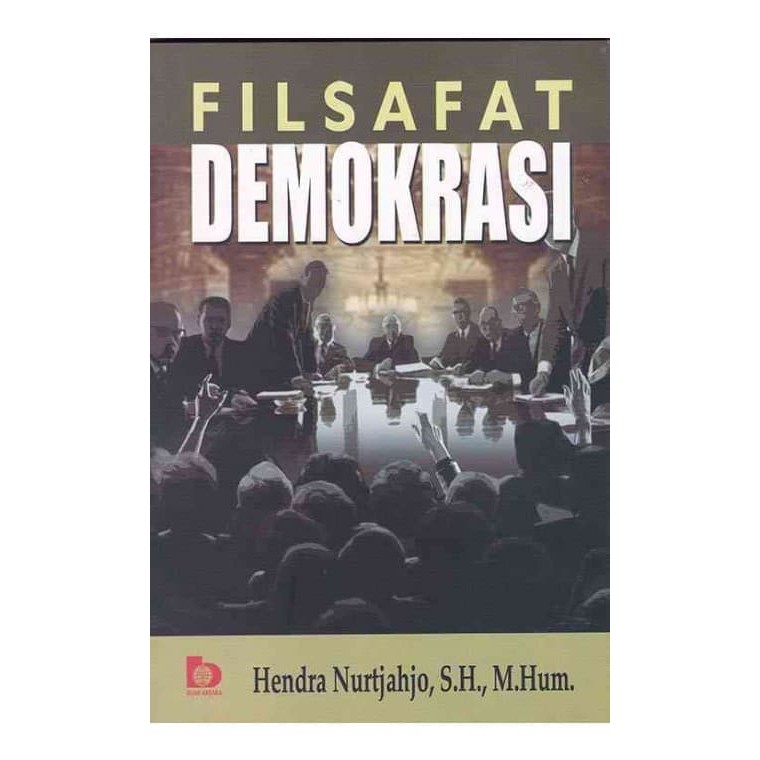 Cover FILSAFAT DEMOKRASI / HENDRA NURTJAHYO, S.H., M.Hum