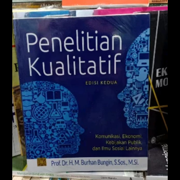 Cover PENELITIAN KUALITATIF ED 2 :  Komunikasi, Ekonomi, Kebijakan Publik, dan Ilmu Sosial lainnya / Prof.Dr.H.M. BURHAN BUNGIN, S.Sos., M.Si.