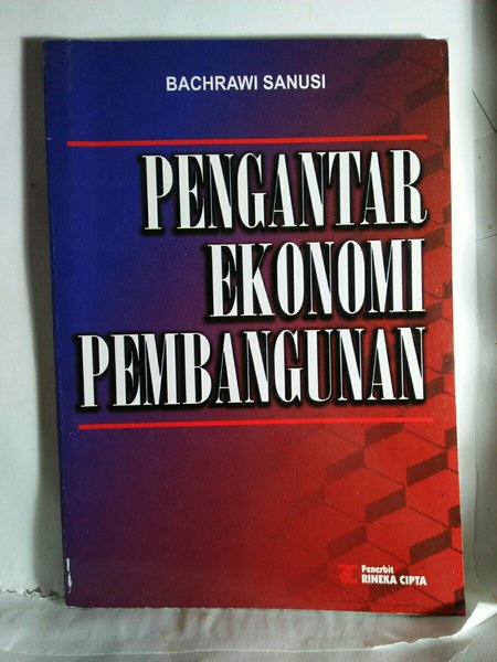 Cover PENGANTAR EKONOMI PEMBANGUNAN / BACHRAWI SANUSI