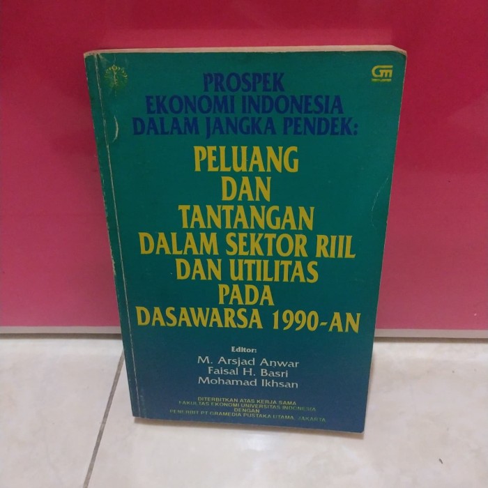 Cover PROSPEK EKONOMI INDONESIA DALAM RANGKA JANGKA PENDEK :  PELUANG DAN TANTANGAN DALAM SEKTOR RILL DAN UTILITAS PADA DASAWARSA 1990-AN / MOHAMMAD ARSJAD ANWAR