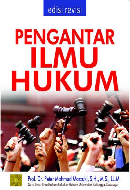 Cover PENGANTAR ILMU HUKUM / Prof. Dr. PETER MAHMUD MARZUKI, S.H., M.S., LL.M.