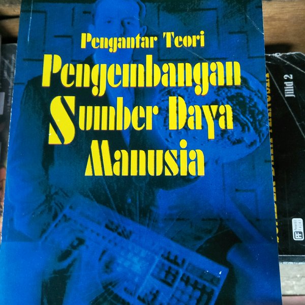 Cover PENGANTAR TEORI PENGEMBANGAN SUMBER DAYA MANUSIA :  PASANG SURUT HUBUNGAN KEWENANGAN ANTARA DPRD DAN KEPALA DAERAH / TALIZIDUHU NDRAHA