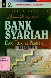 Cover BANK SYARIAH :  DARI TEORI KE PRAKTIK / MUHAMMAD SYAFI'I ANTONIO