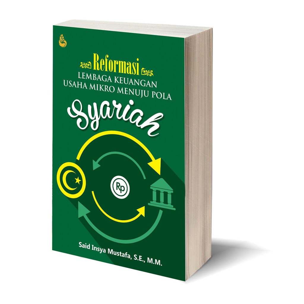 Cover REFORMASI LEMBAGA KEUANGAN USAHA MIKRO MENUJU POLA SYARIAH / SAID INSYA MUSTAFA,S,.E,M.M