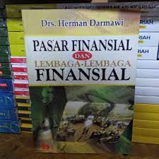 Cover PASAR FINANSIAL DAN LEMBAGA-LEMBAGA FINANSIAL / DRS. HERMAN DARMAWI