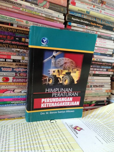 Cover HIMPUNAN PERATURAN PERUNDANGAN KETENAGAKERJAAN / DRS. M. BENOE SATRIYO WIBOWO