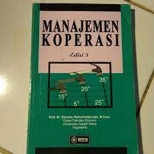 Cover MANAJEMEN KOPERASI / PROF. DR. SUKANTO REKSOHADIPRODJO, M.Com.