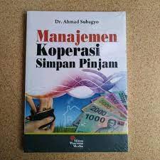 Cover MANAJEMEN KOPERASI SIMPAN PINJAM / DR. AHMAD SUBAGYO