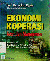 Cover EKONOMI KOPERASI :  Teori dan Manajemen / PROF. Dr. JOCHEN ROPKE