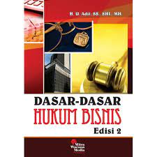 Cover DASAR-DASAR HUKUM BISNIS / H. U. ADIL, SS., SHI., MH.