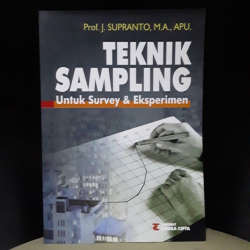 Cover TEKNIK SAMPLING :  Untuk Survey & Eksperimen / Prof.Dr. SUPRANTO, M.A., APU