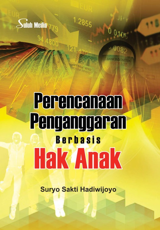 Cover PERENCANAAN PENGANGGARAN BERBASIS HAK ANAK / SURYO SAKTI HADIWIJOYO
