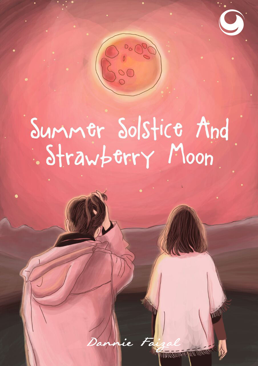 Cover SUMMER SOLSTICE AND STRAWBERRY MOON / DANNIE FAIZAL