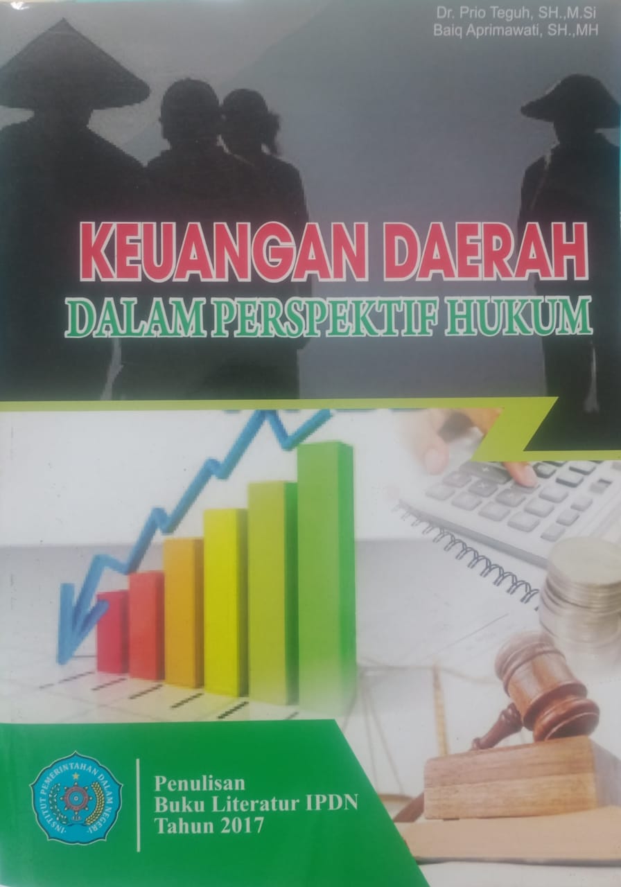 Cover KEUANGAN DAERAH DALAM PERSPEKTIF HUKUM :  Buku Literatur IPDN Tahun 2017 / Dr. PRIO TEGUH, SH., M. Si