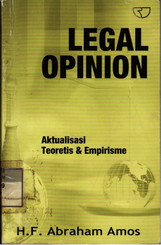 Cover LEGAL OPINION :  Aktualisasi Teoretis & Empirisme / H.F. ABRAHAM AMOS