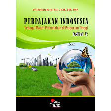 Cover PERPAJAKAN INDONESIA :  SEBAGAI MATERI PERKULIAHAN DI PERGURUAN TINGGI / DRS. DWIKORA HARJO, M.Si., M.M., BKP., CRGP.
