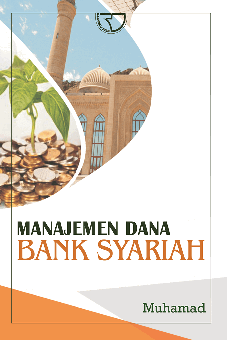 Cover MANAJEMEN DANA BANK SYARIAH / MUHAMAD