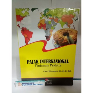 Cover PAJAK INTERNASIONAL :  Tinjauan praktis / IRWAN WISANGGENI