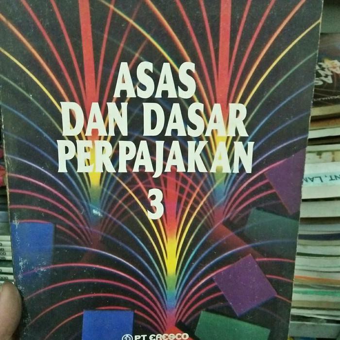 Cover ASA DAN DASAR PERPAJAKN / PROF. DR. H. ROCHMAT SOEMITRO, S.H