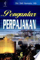Cover PENGANTAR PERPAJAKAN / Drs. SAFRI NURMANTU, M.Si.