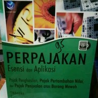 Cover PERPAJAKAN :  Esensi dan Aplikasi, Pajak Penghasilan, Pajak Pertambahan Nilai, dan Pajak Penjualan atas Barang Mewah / PERPAJAKAN