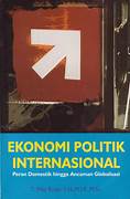 Cover EKONOMI PUBLIK INTERNASIONAL :  Peran Domestik Hingga Ancaman Globalisasi / T. MAY RUDY, S.H., M.I.R., M.Sc.