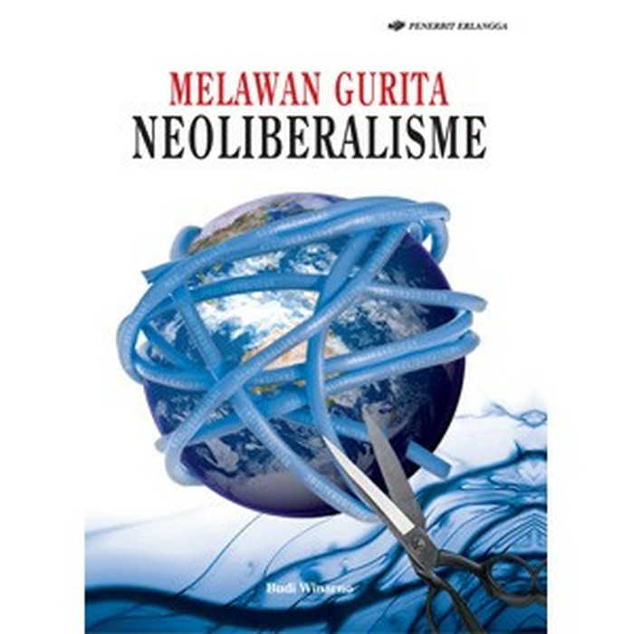 Cover MELAWAN GURITA NEOLIBERALISME / BUDI WINARNO