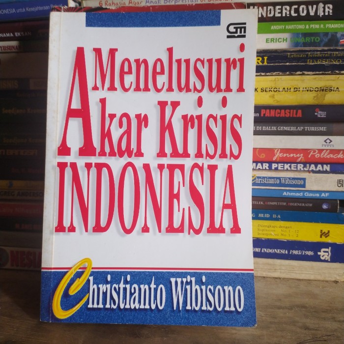 Cover MENELUSURI AKAR KRISIS INDONESIA / CHRISTIANTO WIBISONO