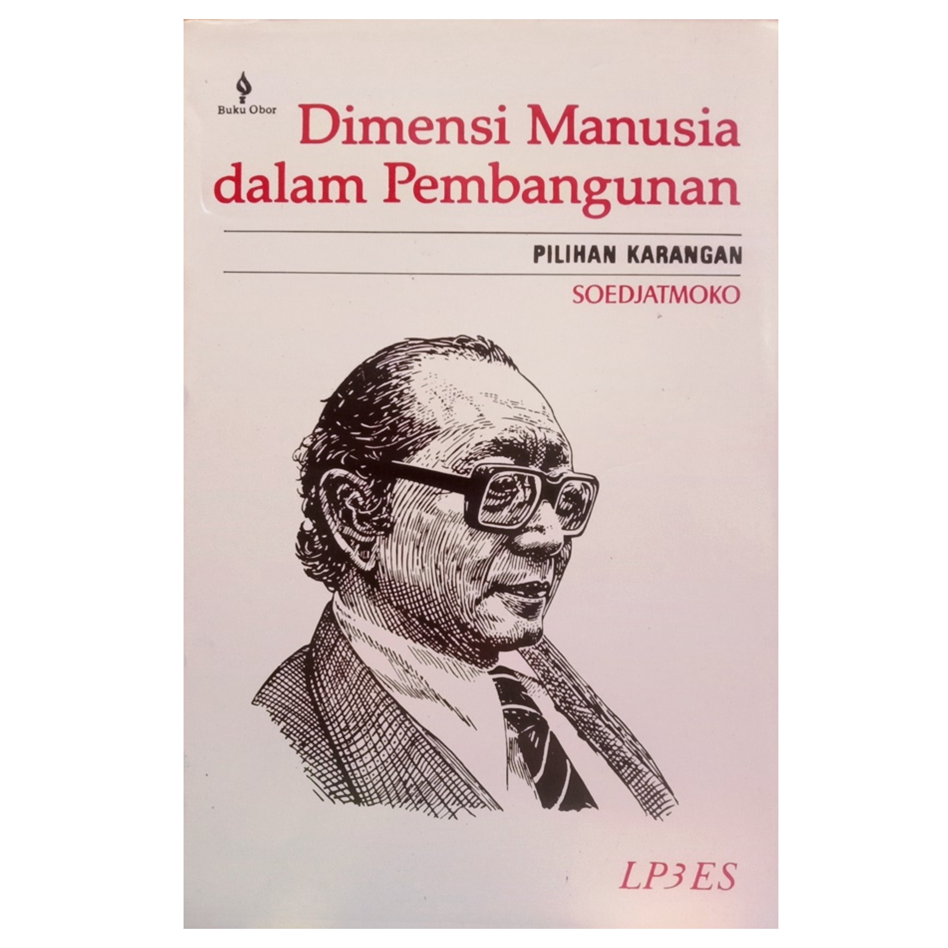 Cover DIMENSI MANUSIA DALAM PEMBANGUNAN :  PILIHAN KARANGAN / Soedjatmoko