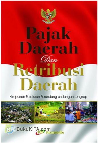 Cover PAJAK DAERAH DAN RETRIBUSI DAERAH / TIM FOKUSMEDIA