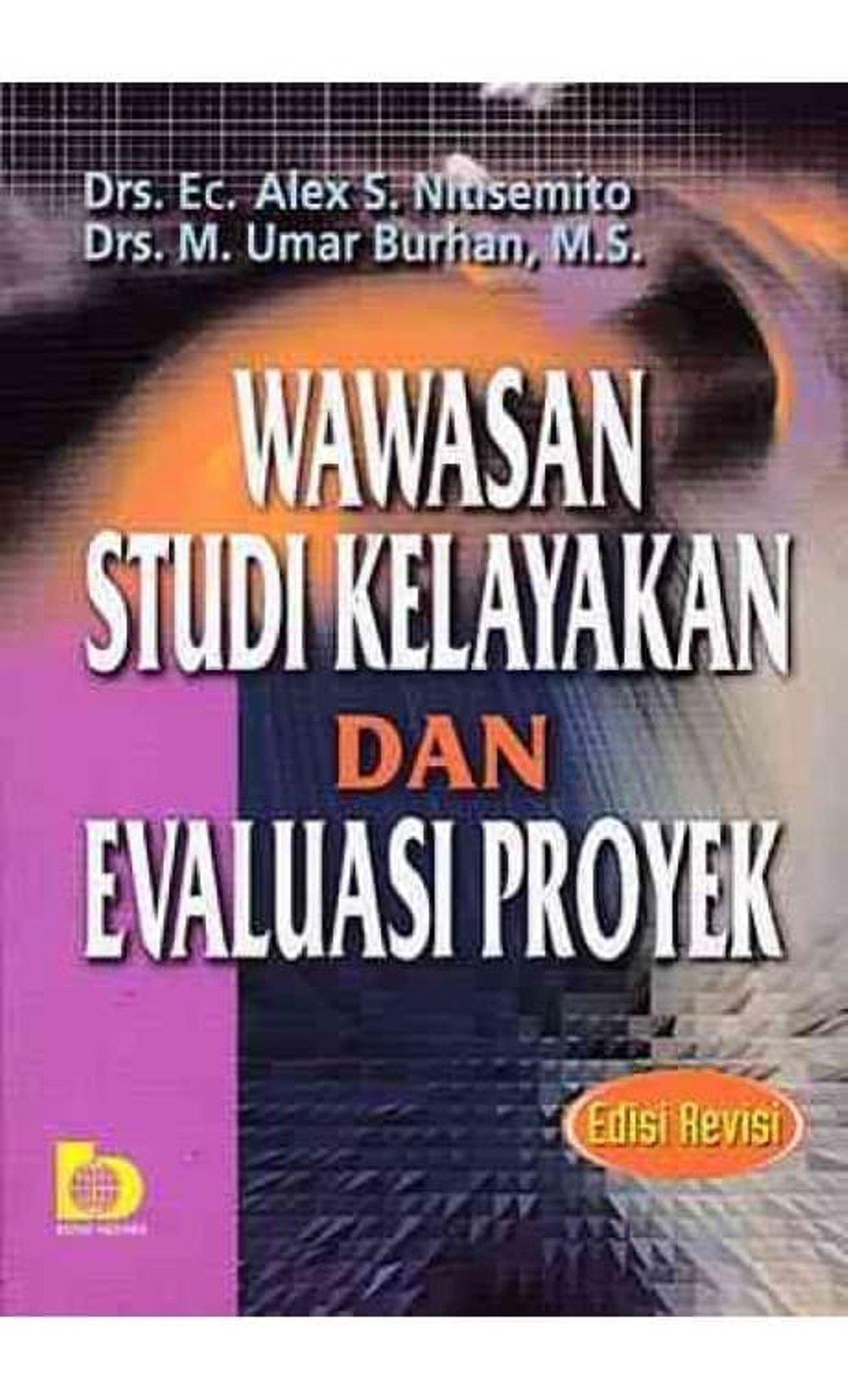 Cover WAWASAN STUDI KELAYAKAN DAN EVALUASI PROYEK :  Global Warming and the Transformation of the Global Economy / DRS.EC.ALEX S. NITISEMITO