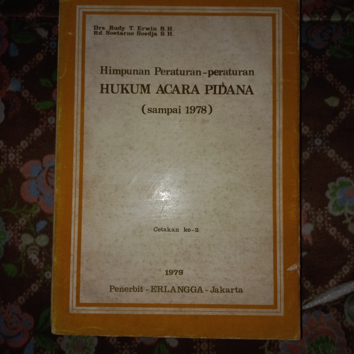 Cover HIMPUNAN PERATURAN-PERATURAN HUKUM ACARA PIDANA (SAMPAI 1978) / Drs. RUDY T. ERWIN S.H