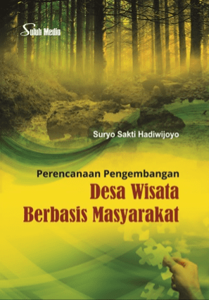 Cover PERENCANAAN PENGEMBANGAN DESA WISATA BERBASIS MASYARAKAT / SURYO SAKTI