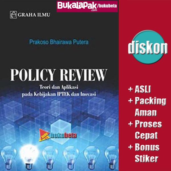 Cover POLICY REVIEW :  Teori dan Aplikasi Pada Kebijakan IPTEK dan Inovasi / PRASKOSO BHAIRAWA PUTERA