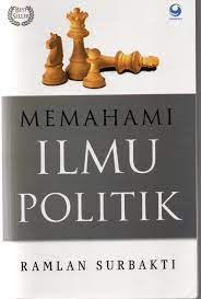 Cover MEMAHAMI ILMU POLITIK. / RAMLAN SURBAKTI