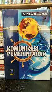Cover KOMUNIKASI PEMERINTAHAN / Dr. ERLIANA HASAN, M.Si