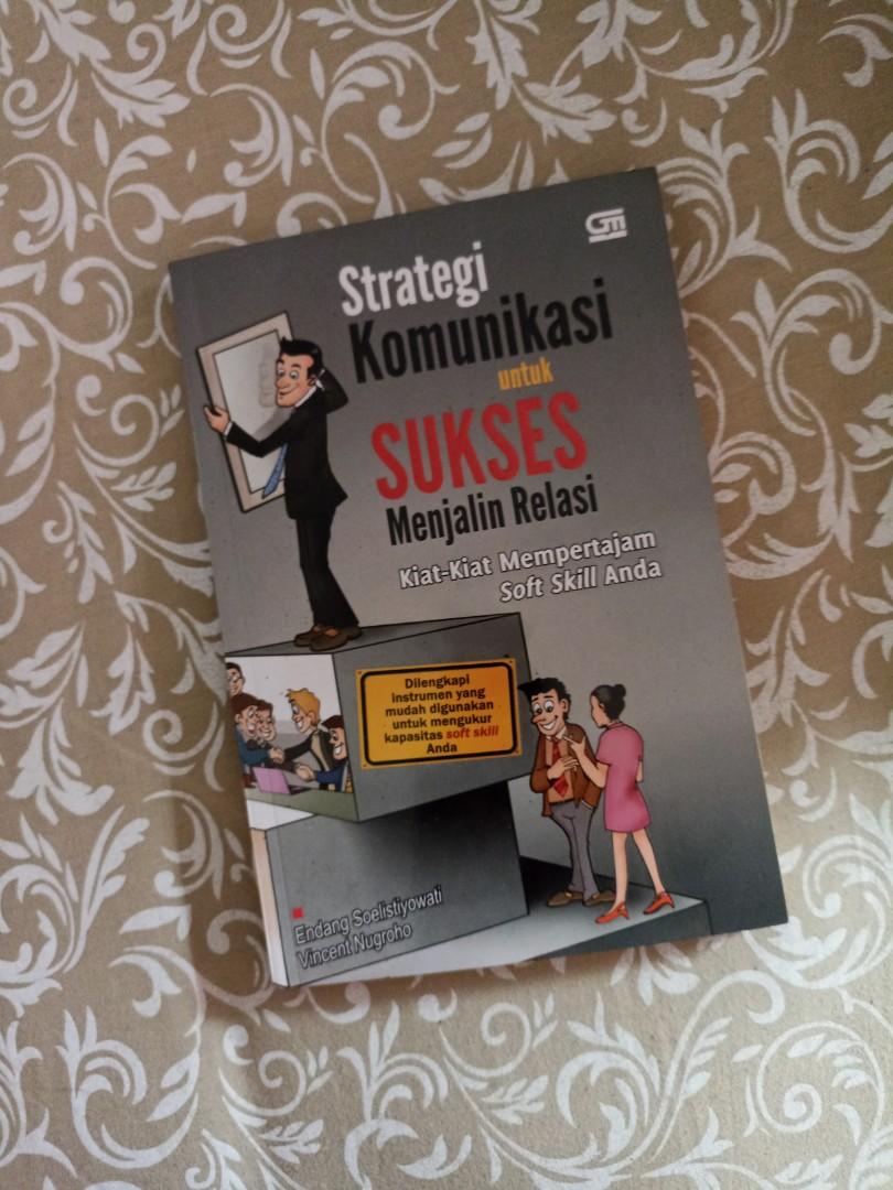 Cover STRATEGI KOMUNIKASI UNTUK SUKSES MENJALIN RELASI / ENDANG SOELISTIYOWATI