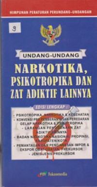 Cover UNDANG-UNDANGNARKOTIKA,PSIKOTROPIKA, DAN ZAT ADIKTIF LAINYA / TIM FOKUSMEDIA