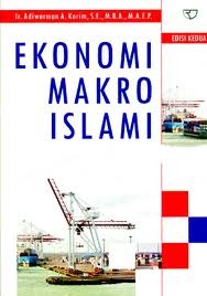 Cover EKONOMI MAKRO ISLAMI / Ir. ADIWARMAN A. KARIM, S.E., M.B.A., M.A.E.P