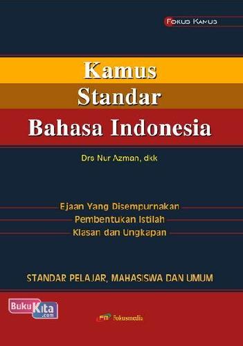 Cover KAMUS STANDAR BAHASA INDONESIA / Drs. NUR AZMAN, DKK