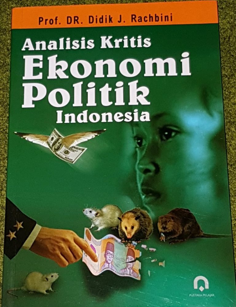 Cover ANALISIS KRITIS EKONOMI POLITIK INDONESIA / Prof. Dr. DIDIK J. RACHBINI