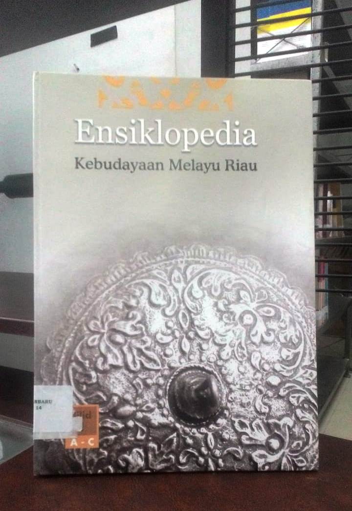 Cover ENSIKLOPEDIA  KEBUDAYAAN MELAYU RIAU / TIM PUSAT PENILITIAN KEBUDAYAAN DAN KEMASYARAKATAN UNIVERSITAS RIAU