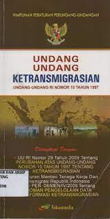 Cover UNDANG-UNDANG KETRANSMIGRASIAN UNDANG-UNDANG RI NOMOR 15 TH 1997 / TIM FOKUSMEDIA