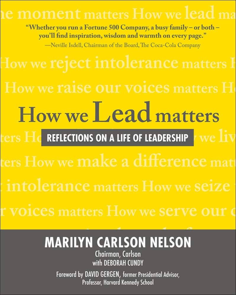 Cover HOW WE LEAD MATTERS REFLECTIONS ON A LIFE OF LEADERSHIP / MARILYN CARLSON NELSON
