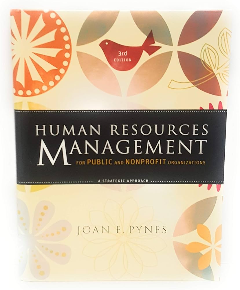 Cover HUMAN RESOURCES MANAGEMENT :  For Public And Nonprofit Organizations / JOAN E. PYNES