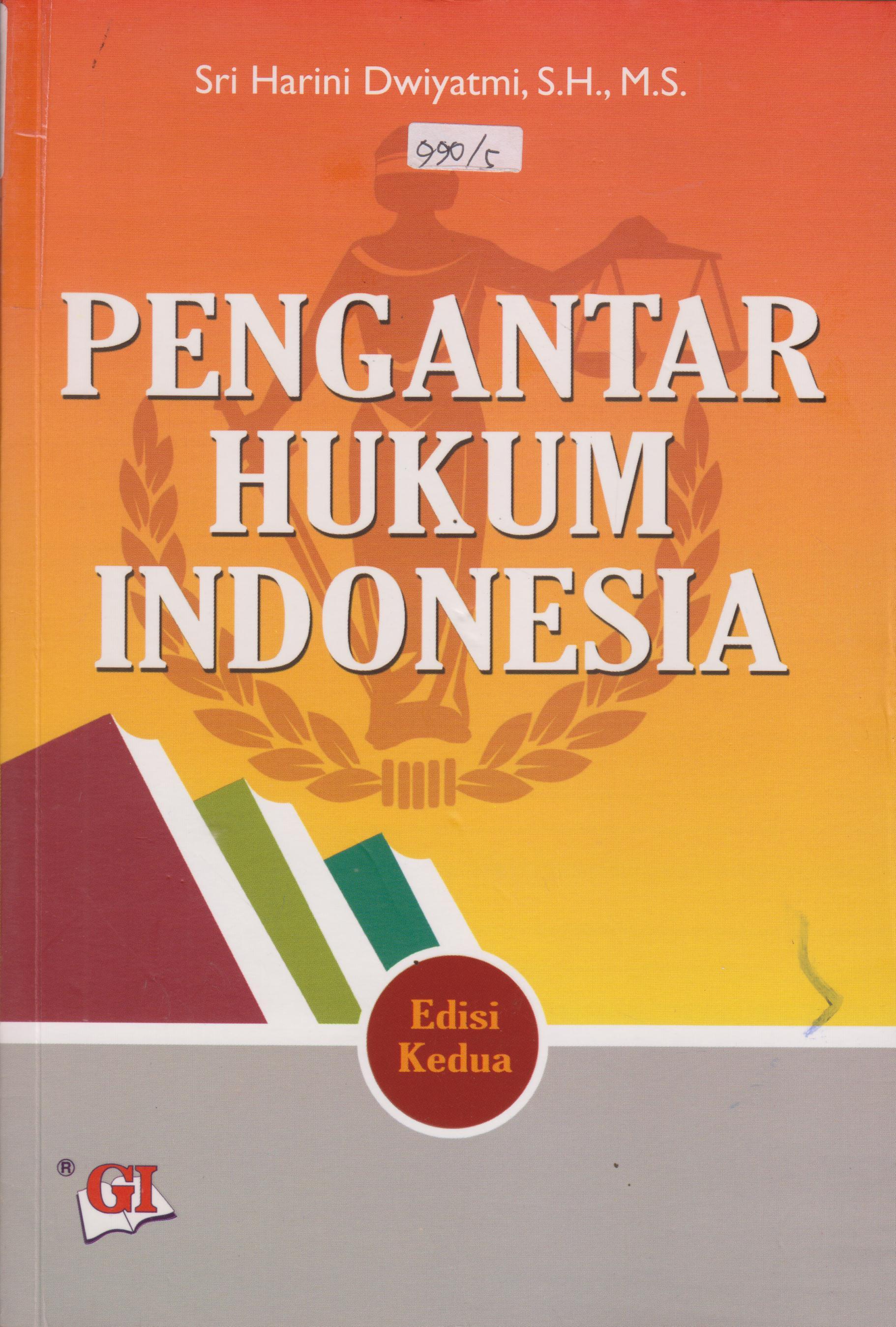 Cover PENGANTAR HUKUM INDONESIA. / SRI HARINI DWIYATMI, S.H., M.S.