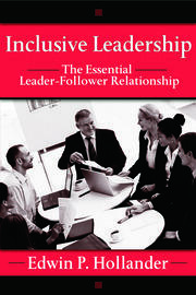 Cover INCLUSIVE LEADERSHIP :  The Essential Leader-Follower Relationship / EDWIN P. HOLLANDER